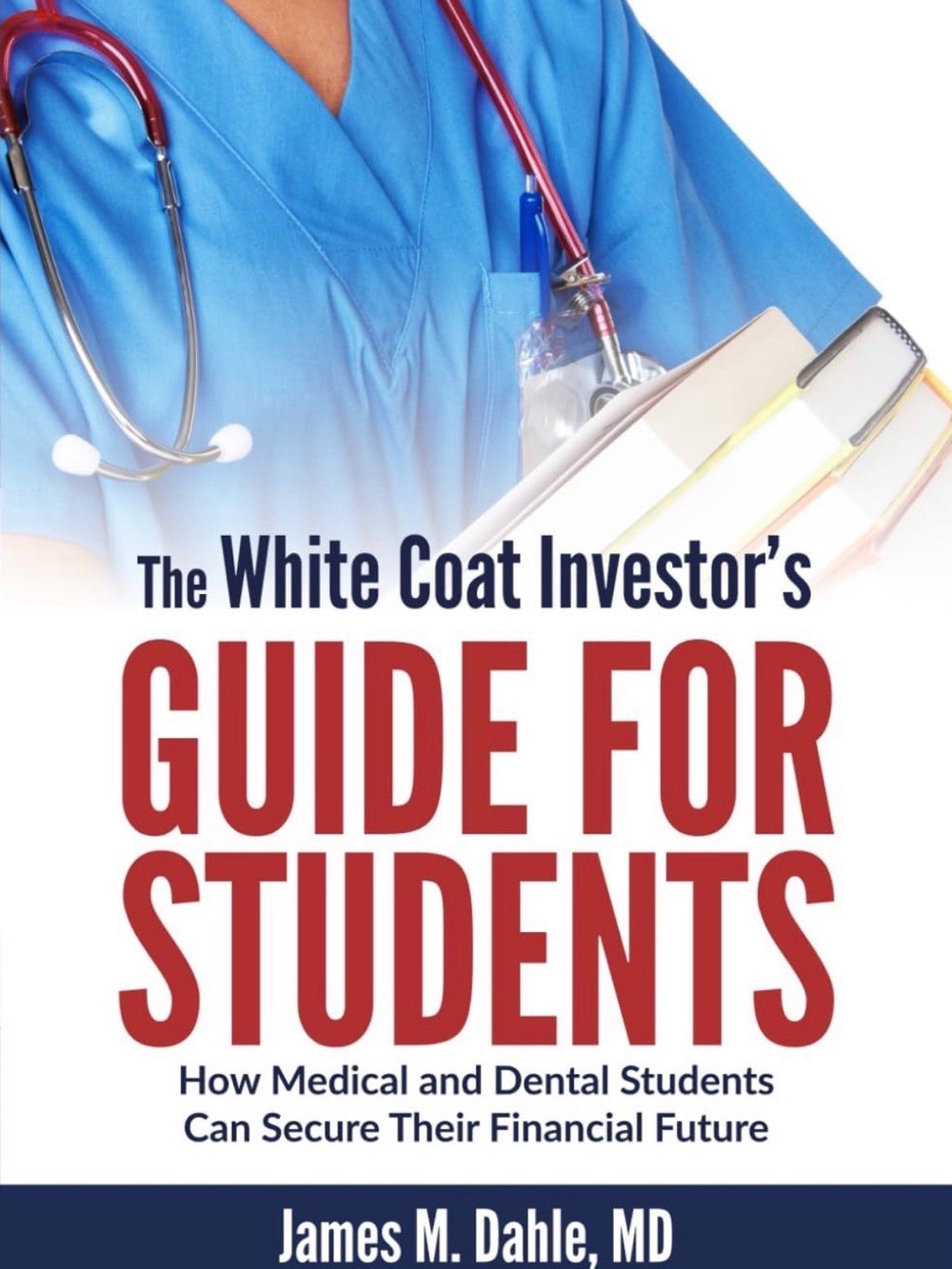 White Coat Investor’s Guide for Students Book